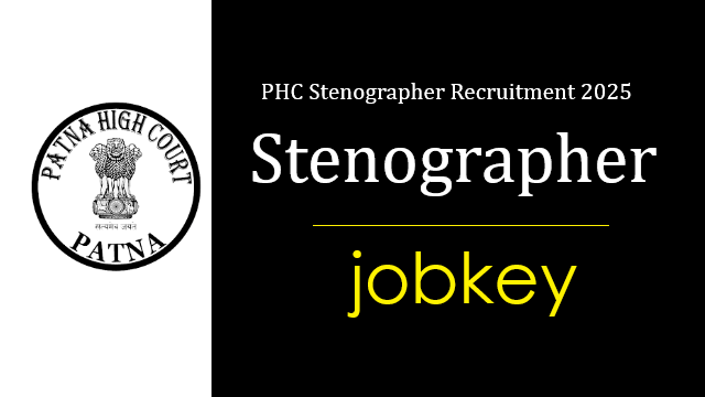 Patna High Court Stenographer Online Form 2025-jobkey